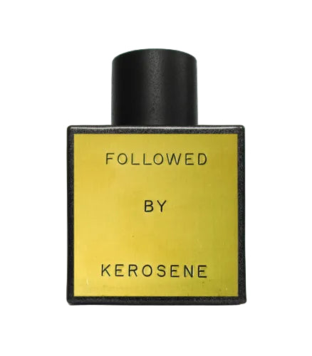 Followed by Kerosene