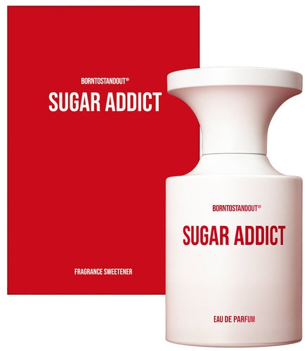 BORNTOSTANDOUT Sugar Addict